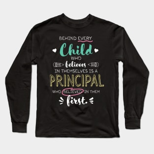 Great Principal who believed - Appreciation Quote Long Sleeve T-Shirt